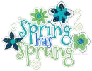 Spring Has Sprung