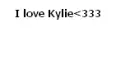 I love Kylie