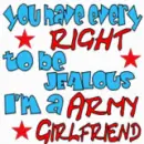 Jealous of an Army g/f