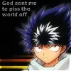 Piss the world off