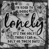 my loneliness