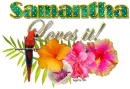 Tropical loves it- Samantha