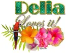 Tropical loves it- Delia
