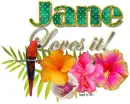 Tropical loves it- Jane
