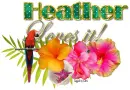 Tropical loves it- Heather