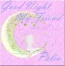 good night pelia