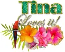 Tropical loves it- Tina
