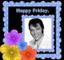 Elvis-Happy Friday!