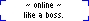 Like a Boss