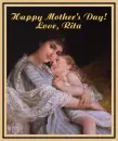 Mother's Love - Happy Mother's Day - Love, Rita