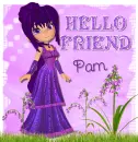 Hello friend purple girl Pam