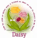 A  friend as dear as you  is  always in my heart Daisy