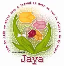A  friend as dear as you  is  always in my heart  Jaya