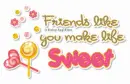 Friends like you make life sweet