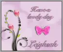 Have a lovely day - Leighsah