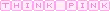 Think Pink