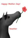 Happy Mothers Day Heather