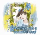 wishing you a beautiful day 