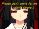 Deserving no happiness