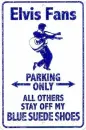Elvis Fans Parking Sign