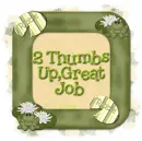 2 Thumbs Up Great Job
