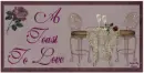 A Toast To Love