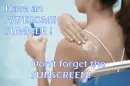 Don't forget the sunscreen