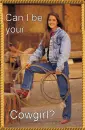 Can I be your Cowgirl?