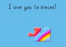 I love you to pieces