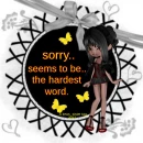 Sorry Seems To Be The Hardest Word...Girl & Butterflies