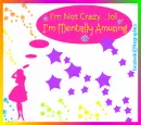 I'm Not Crazy
