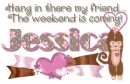 Hang in there - Jessica