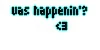 Vas happenin'
