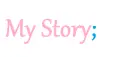 My Story;