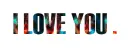 I LOVE YOU