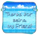 Thanks for being my Friend