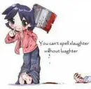 u cant spell slaughter without laughter!