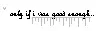 I am good enough