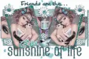 Friends Are The Sunshine Of Life - Rita
