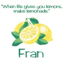 Make Lemonade - Fran