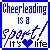 Cheer is life