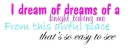 I dream of dreams