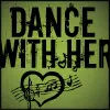 dance with her