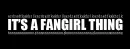 Its a FanGirl Thing