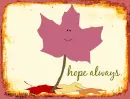 Hope always - Leaf