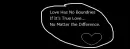 Love Has No...