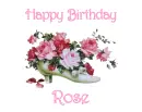 Roses for Rose's birthday - Happy Birthday, Rose