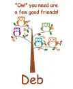 Owl you need - Deb
