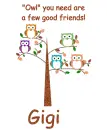 Owl you need - Gigi
