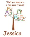 Owl you need - Jessica